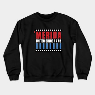 United Since 1776 4th of July  T-shirt Crewneck Sweatshirt